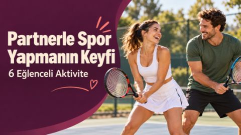 Partnerle Yapılacak Sporlar: 6 Eğlenceli Aktivite